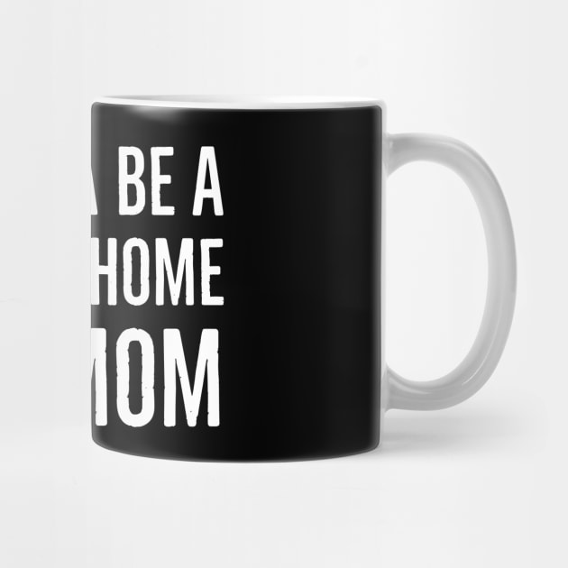 I Wanna Be A Stay At Home Dog Mom by evokearo